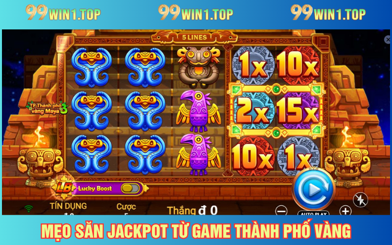 3 mẹo săn Jackpot từ game Golden City